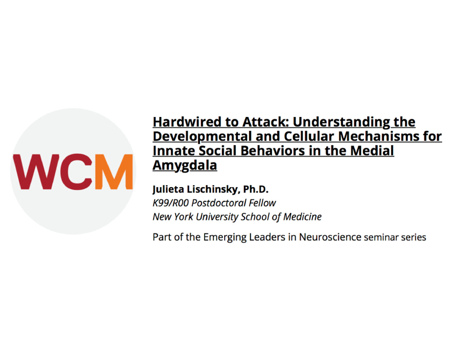 Julieta presented at the 'Emerging Leaders in Neuroscience' seminar series at Weill Cornell Medicine